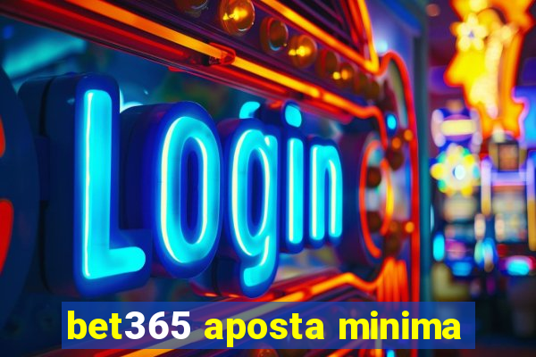 bet365 aposta minima